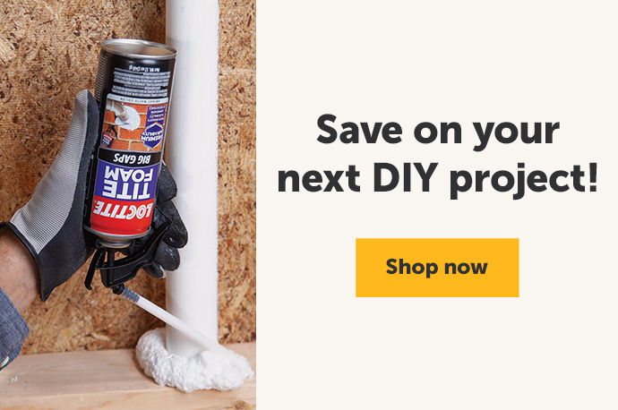 Save on your next DIY project!
