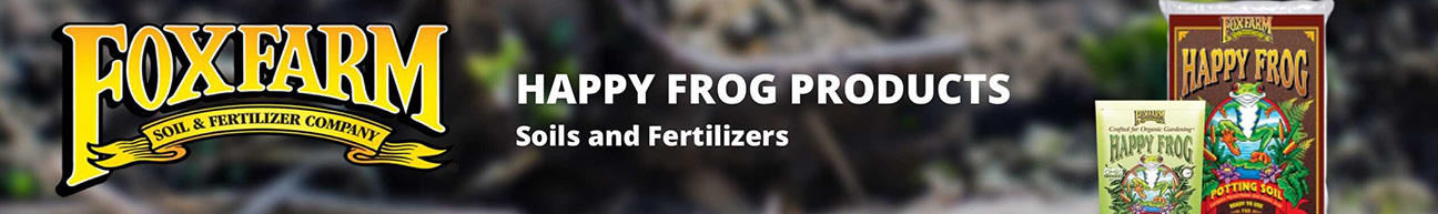 Fox Farm Happy Frog Soils and Fertilizers