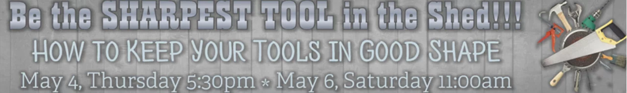 Be the SHARPEST TOOL in the Shed