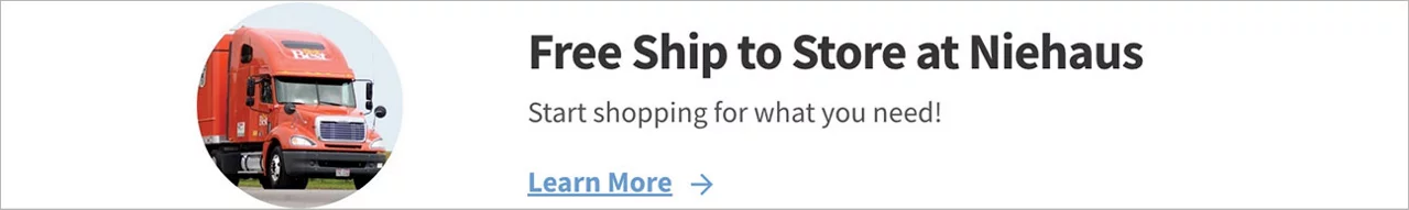 Free Ship to Store at Niehaus
