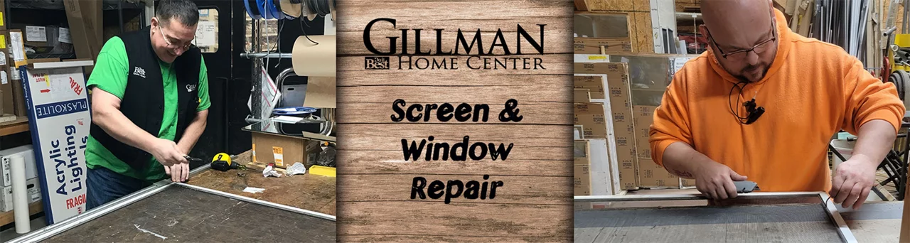 Gillman window and screen repair