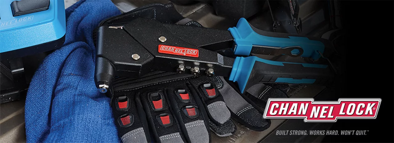 Channellock gloves and rivet tool