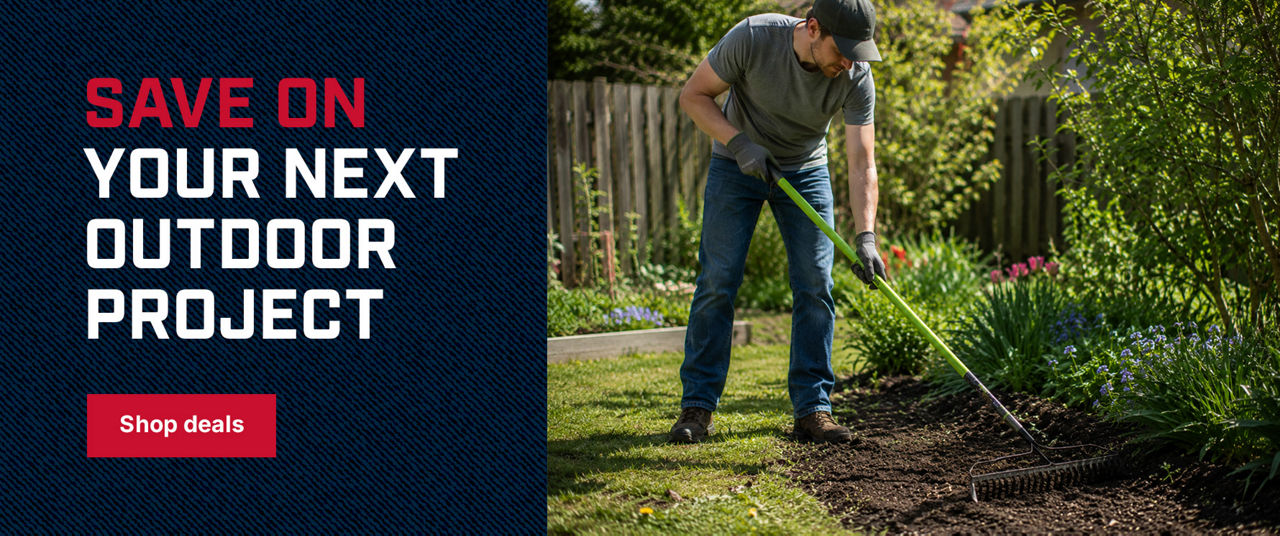 Save on your next outdoor project