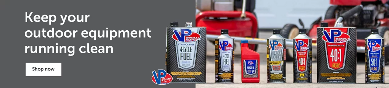 Keep your outdoor equipment running clean - VP Racing Fuels