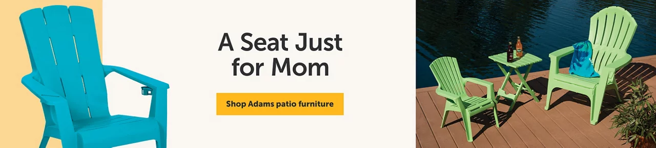 A Seat Just for Mom - Shop Adam's patio furniture