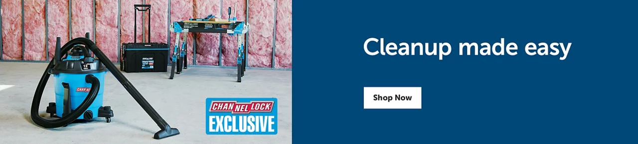 CHANNELLOCK Clean up made easy - Shop now 