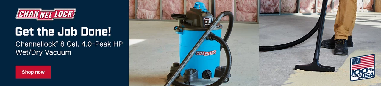 Get the Job Done! Channellock 8 Gal. Wet/Dry Vacuum — Shop now