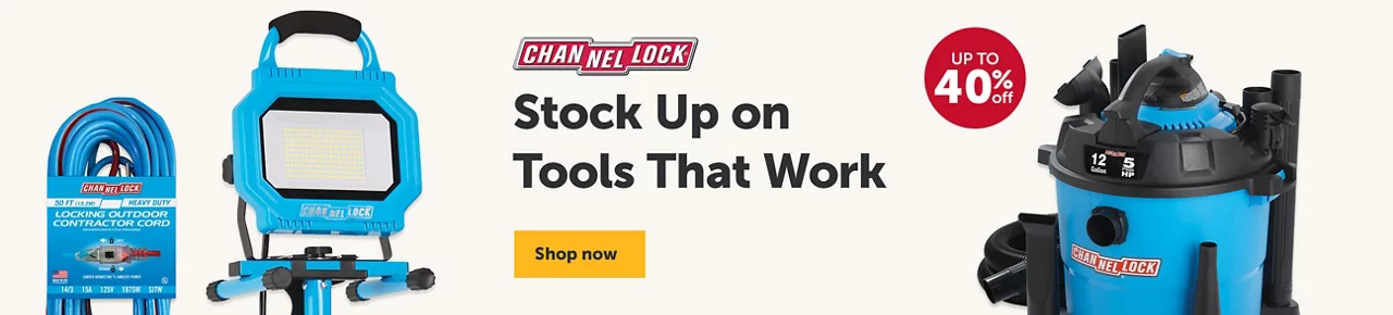 Channellock - Stock up on tools that work - Shop now - Up to 40% off