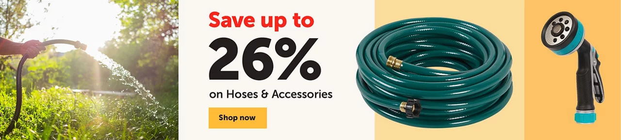 Save up to 26% on Hoses & Accessories - Shop now