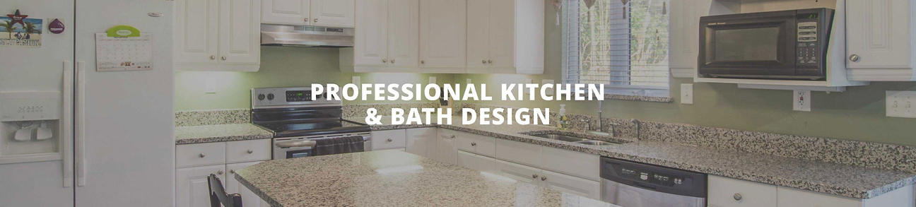 Professional Kitchen & Bath Design