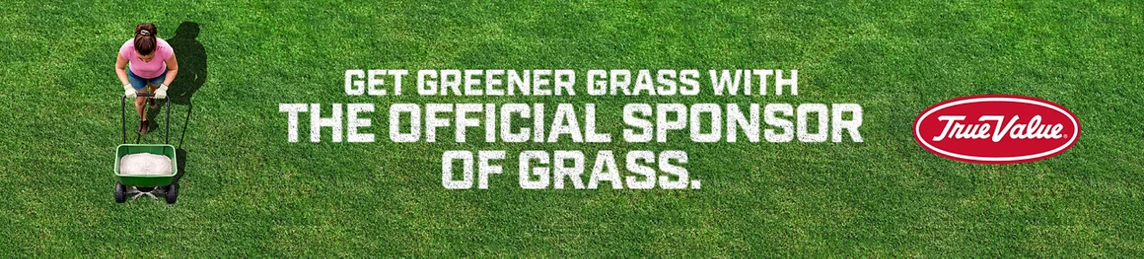 True Value The Official Sponsor of Grass