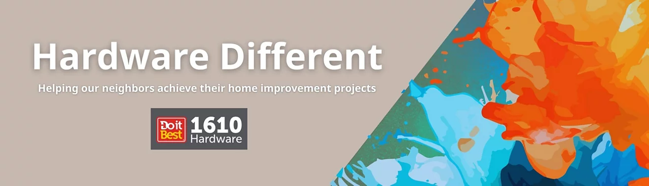 1610 Hardware - We're Hardware Different