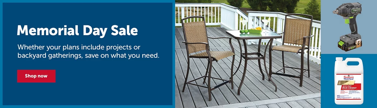 Memorial Day Sale - Whether your plans include projects or backyard gatherings, save on what you need. - Shop Deals