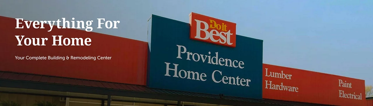 Providence Home Center - Everything For Your Home. Your Complete Building & Remodeling Center