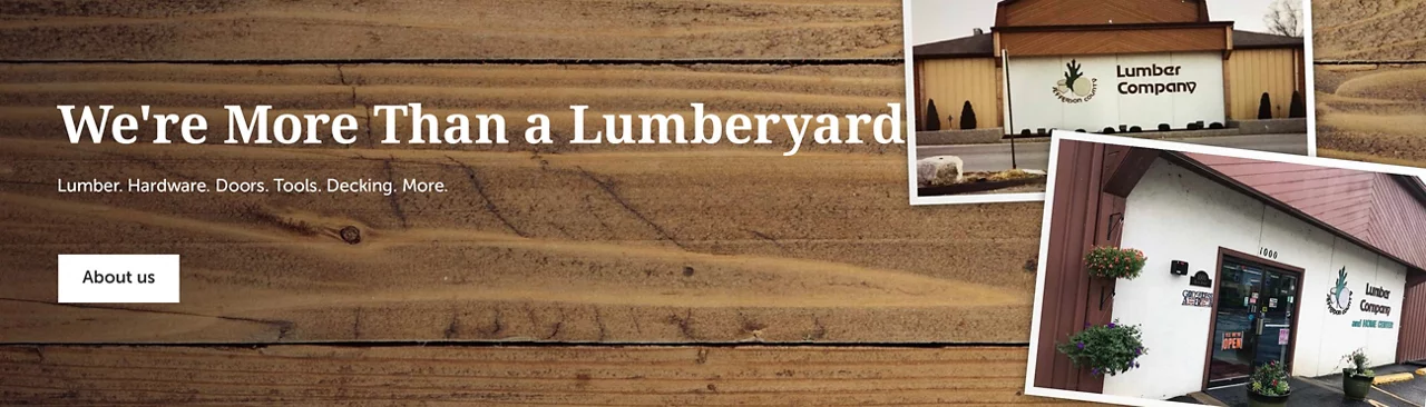 Lumber. Hardware. Doors. Tools. Decking. More.