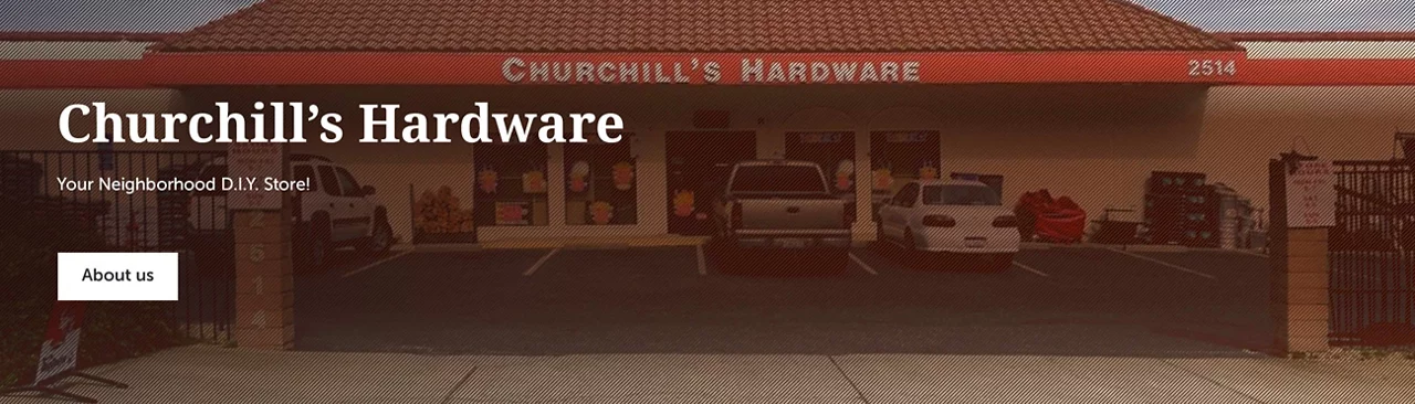 Churchill's Hardware. Your Neighborhood D.I.Y. Store!