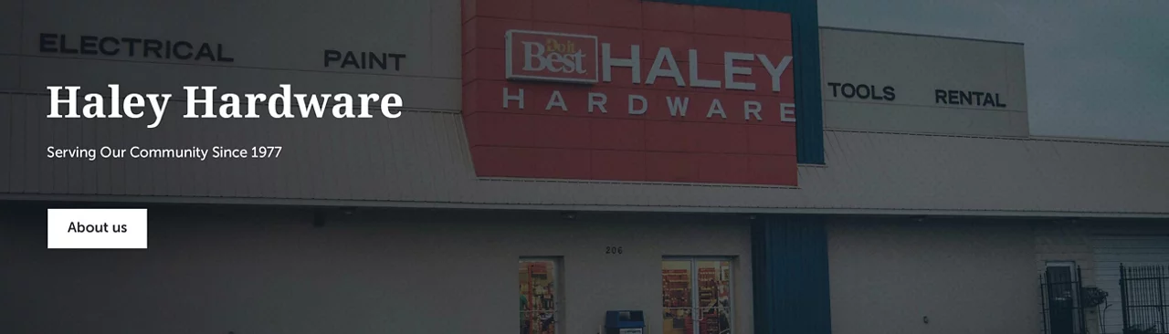 Haley Hardware - Serving our community since 1977
