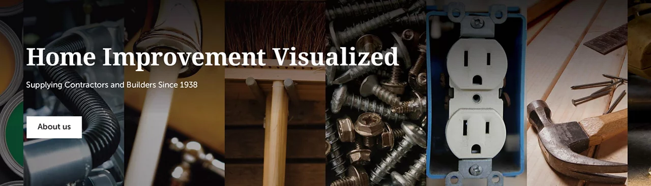 Home Improvement Visualized. Supplying Contractors And Builders Since 1938.