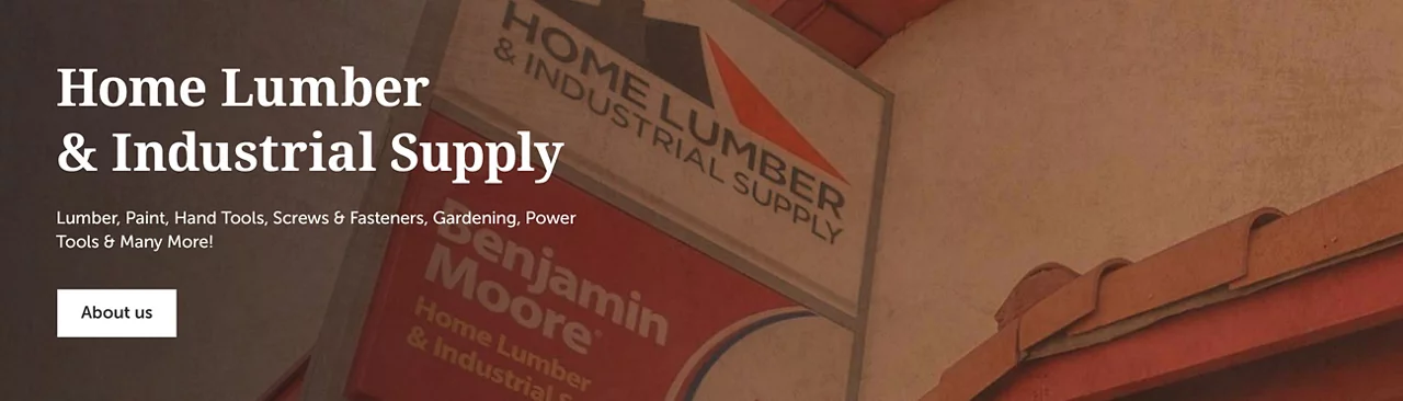 Home lumber & industrial supply Lumber, paint, hand tools, screws & fasteners, gardening, power tools & many more!