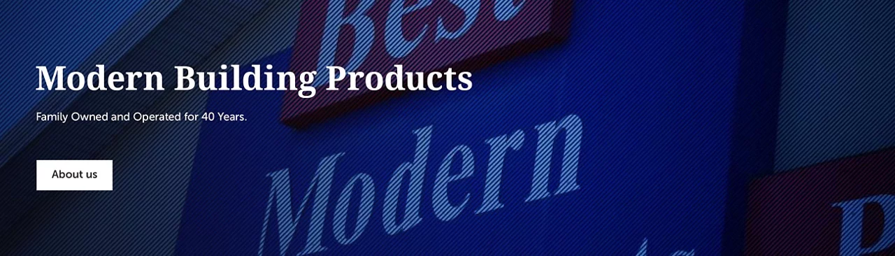 Modern Building Products family owned and operated for 40 years