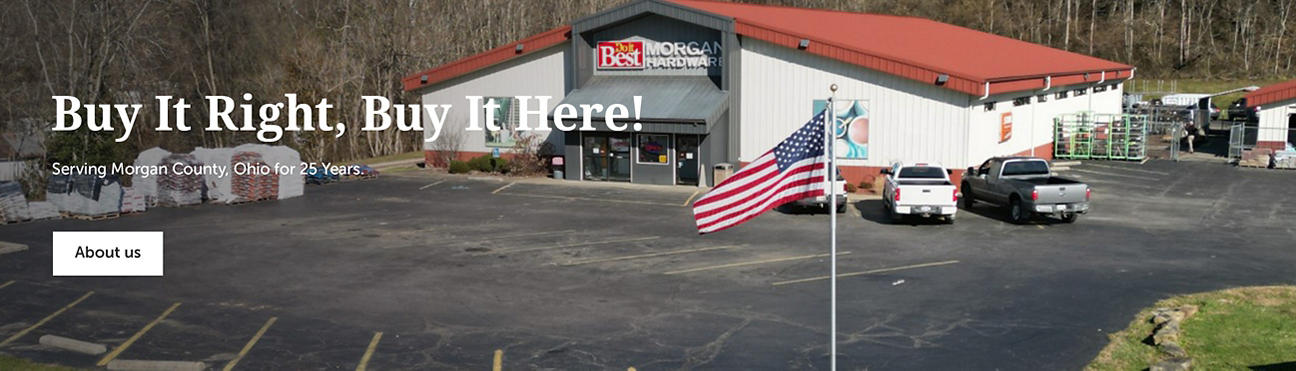 Buy it Right, Buy it Here! Serving Morgan County, Ohio for 25 years
