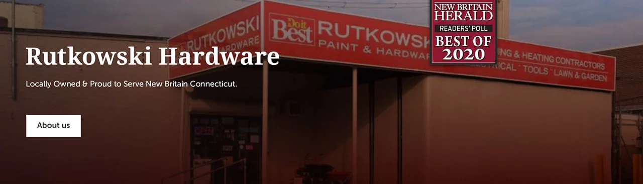 Rutkowski Hardware - Locally Owned & Proud To Serve New Britain Connecticut.