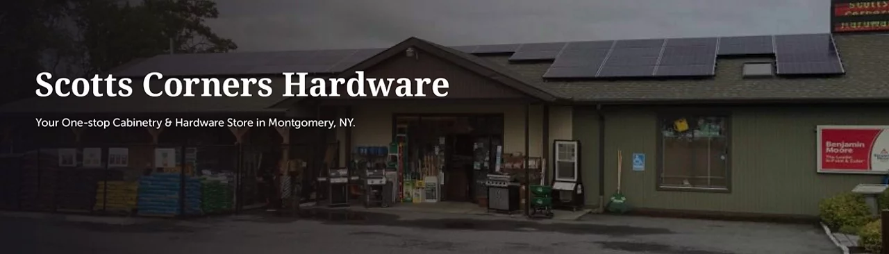 Scotts Corners Hardware. Your One-Stop Cabinetry & Hardware Store in Montgomery, NY.