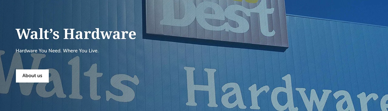 HARDWARE YOU NEED. WHERE YOU LIVE.