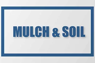 Mulch & Soil