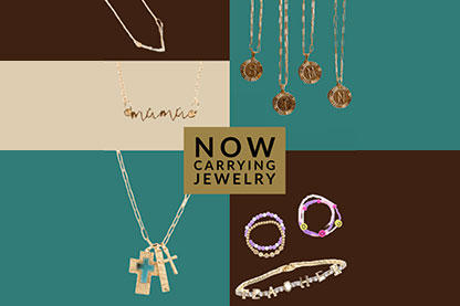 Now Carrying Jewelry