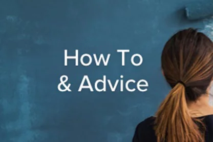 How to and Advice