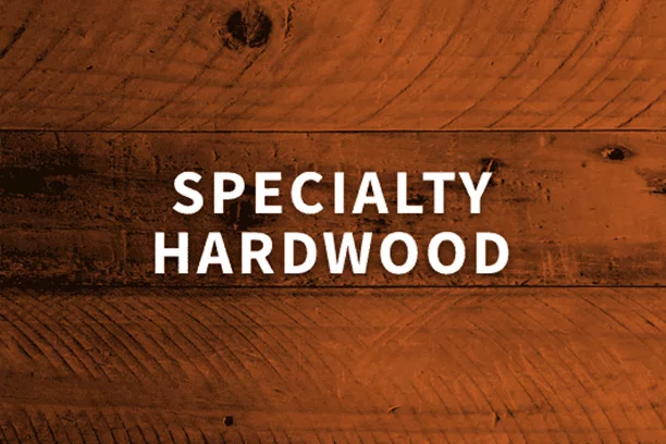 Specialty Hardwood