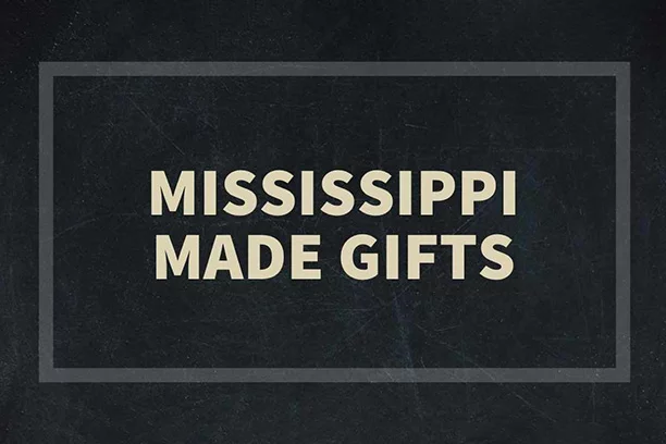 Mississippi Made Gifts