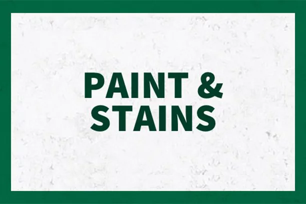 Paint & Stains