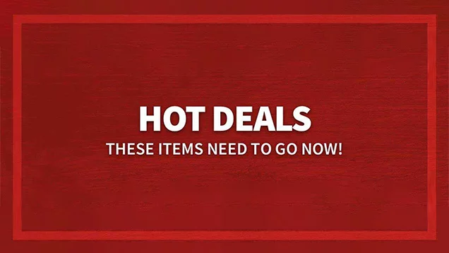 Hot deals at Goering Hardware