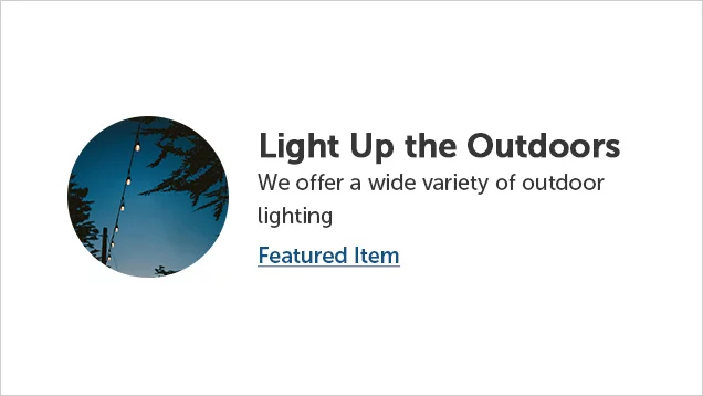 Light up the outdoors