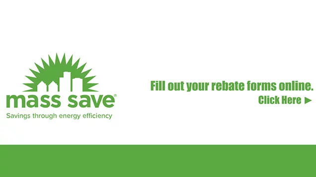 Mass Save at Carr Hardware - Fill out your rebate forms online