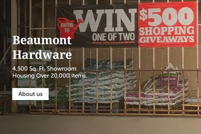 Beaumont Hardware | Shop Hardware &amp; Home Improvement