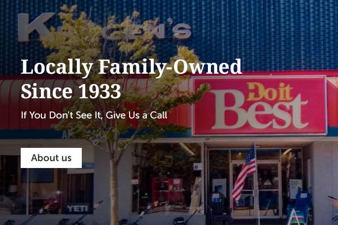 Krogen's Do it Best - Locally Family-Owned Since 1933. If You Don't See It, Give Us a Call