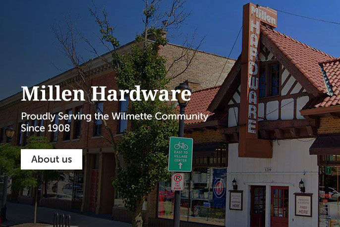 Millen Hardware - Proudly Serving The Wilmette Community Since 1908
