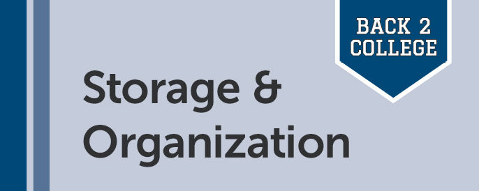 Back 2 College - Storage & Organization