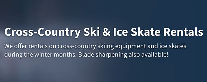 Cross-Country Ski & Ice Skate Rentals
