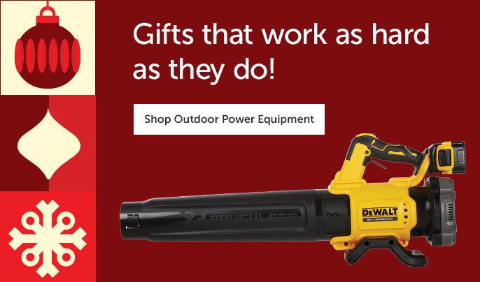 Text left - "Gifts that work as hard as they do!" Shop Outdoor Power Equipment button. Image right - Dewalt Leaf blower