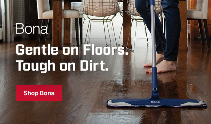 Gentle on Floors. Tough on Dirt. Shop Bona