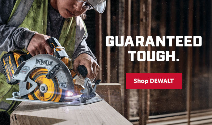 Guaranteed Tough. Shop DEWALT