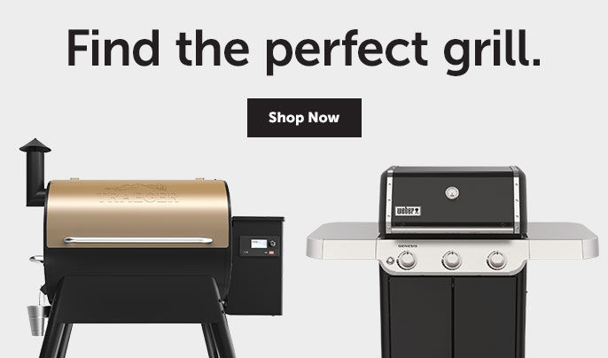 Find the perfect grill! Shop Now