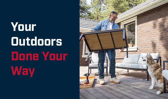 Your outdoors done your way