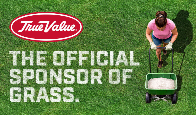 True Value The Official Sponsor of Grass