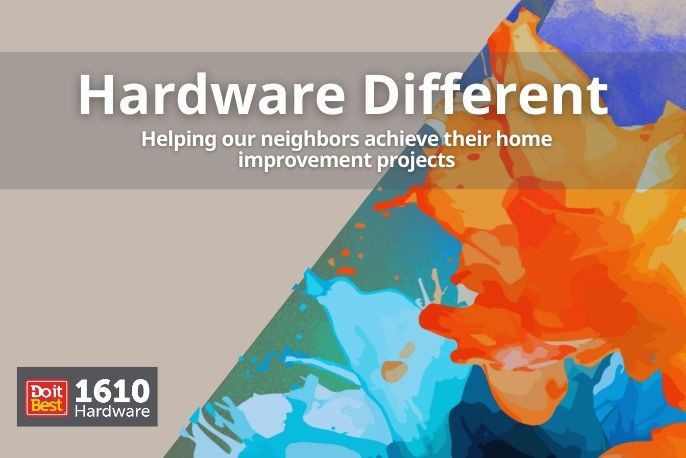 1610 Hardware - We're Hardware Different