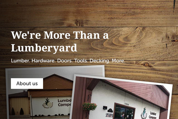 Lumber. Hardware. Doors. Tools. Decking. More.